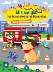 mis amigos los bomberos y las bomberas-max el perro bombero-9789403234892