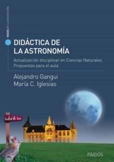 didactica de la astronomia. actualizacion disciplinar en ciencias naturales. (ebook)-alejandro gangui-cristina iglesias-9789501299892