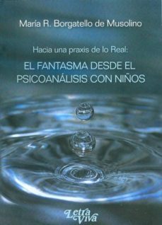 el fantasma desde el psicoanalisis con niños. puntuaciones y prob lematicas-maria r. borgatello de musolino-9789506492892