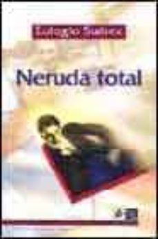 neruda total-eulogio suarez-9789562843492