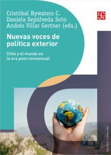 nuevas voces de política exterior (ebook)-cristobal bywaters c.-daniela sepulveda soto-andres villar gertner-9789562892292