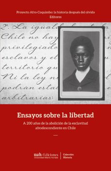ensayos sobre la libertad (ebook)-proyecto afro-coquimbo: la historia después del olvido - editores-9789563574692