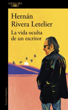la vida oculta de un escritor (ebook)-hernan rivera letelier-9789563844092
