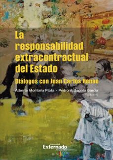 la responsabilidad extracontractual del estado-alberto montaña plata-pedro a. zapata garcía-9789585064492