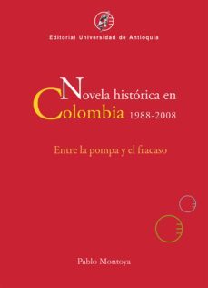 novela historica en colombia, 1988-2008 (ebook)-pablo montoya-9789587149692