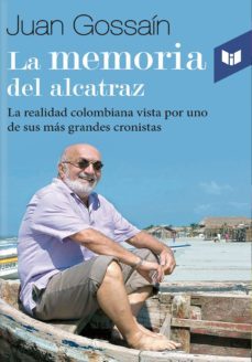 la memoria del alcatraz (ebook)-juan gossain-9789587574692