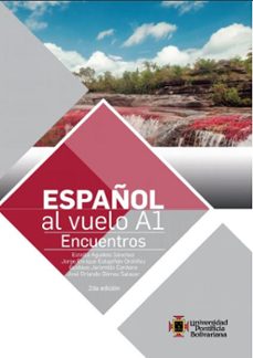 español al vuelo a1 (ebook)-estella agudelo sánchez-jorge enrique estupiñán ordóñez-josé orlando gómez salazar-9789587648492