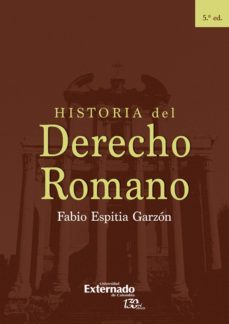 historia del derecho romano (ebook)-fabio espitia garzon-9789587725292