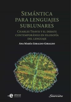 semantica para lenguajes sublunares (ebook)-ana maría giraldo-giraldo-9789587816792