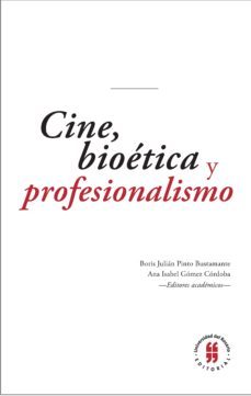 cine, bioetica y profesionalismo (ebook)-boris julian pinto bustamante-ana isabel gomez cordoba-9789587840292