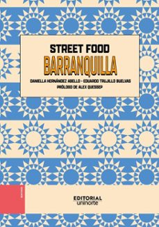 street food barranquilla (ebook)-daniella hernández abello-eduardo trujillo buelvas-9789587896992
