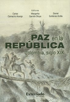paz  en la republica. colombia siglo xix (ebook)-9789587900392