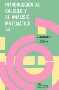 introduccion al calculo analisis matematico volumen i-john courant-9789681806392