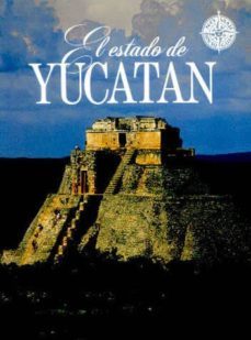 el estado de yucatan (no viaje sin su guia)-maria stella gonzalez cicero-9789686963892