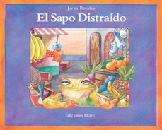 el sapo distraido-javier rondon-marcela cabrera-9789802570492