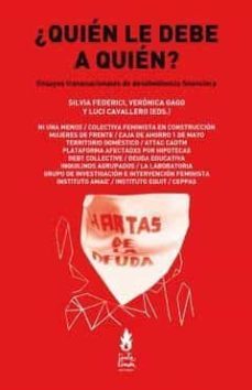¿quien le debe a quien?-silvia federici-veronica gago-luci cavallero-9789873687792