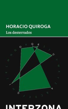 los desterrados-horacio quiroga-9789873874192