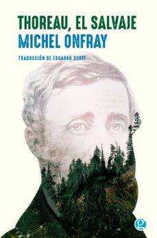 thoreau, el salvaje (ebook)-michel onfray-9789874086792