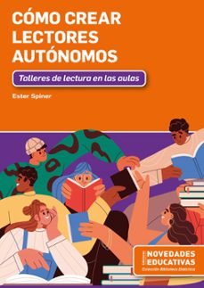 como crear lectores autonomos (ebook)-ester spiner-9789875389892