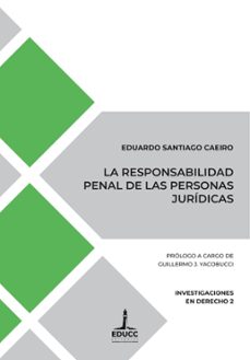la responsabilidad penal de las personas juridicas (ebook)-eduardo santiago caeiro-9789876265492