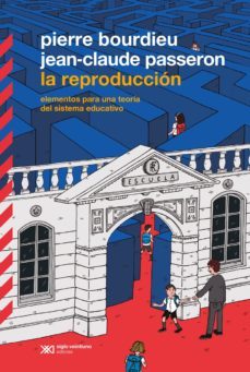 la reproduccion: elementos para una teoria del sistema educativo (ebook)-jean claude passeron-pierre bourdieu-9789876298292