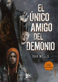el unico amigo del demonio (ebook)-dan wells-9789877473292