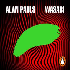 wasabi (audiolibro)-alan pauls-9789877692792
