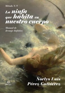la ninfa que habita en nuestro cuerpo (ebook)-norlys pérez-9789878174792