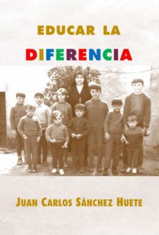 educar la diferencia (ebook)-juan carlos sanchez huete-9789878472492