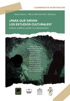 ¿para que sirven los estudios culturales? (ebook)-marcos monsalvo ricci-marta cabrera-9789878488592