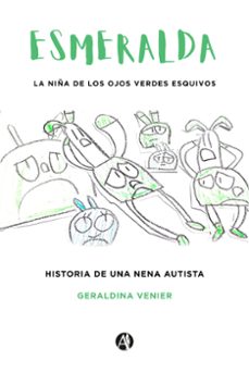 esmeralda, la niña de los ojos verdes esquivos (ebook)-geraldina venier-9789878745992