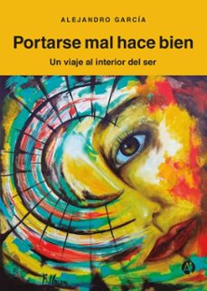 portarse mal hace bien (ebook)-alejandro garcia-9789878756592
