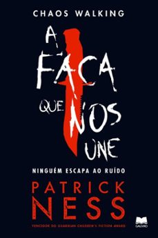 chaos walking 1 a faca que nos une (ebook)-patrick ness-9789892351292
