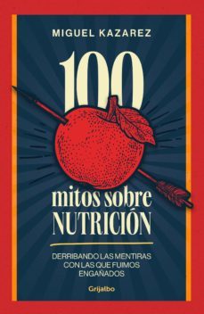 100 mitos sobre nutricion (ebook)-miguel kazarez-9789915673592