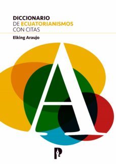 diccionario de ecuatorianismos con citas (ebook)-elking araujo-9789978775592