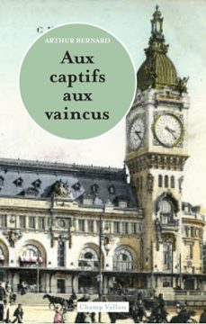 aux captifs, aux vaincus (ebook)-arthur bernard-9791026708292