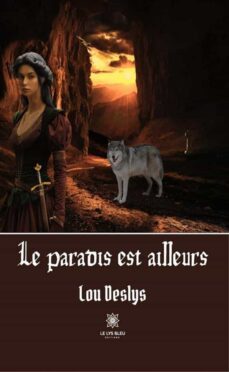 le paradis est ailleurs (ebook)-9791037780492