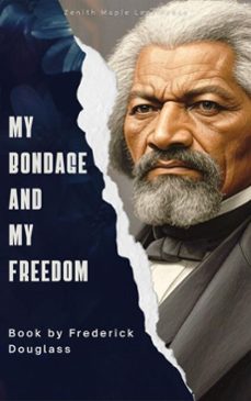 my bondage and my freedom (ebook)-frederick douglass-zenith maple leaf press-9791070121092