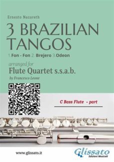 c bass flute: three brazilian tangos for flute quartet (ssab) (ebook)-9791221301892
