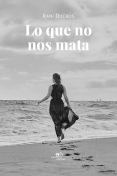 lo que no nos mata (ebook)-rani ducros-9791256961092