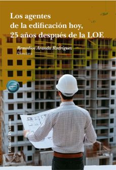 los agentes de la edificacion hoy, 25 años despues de la loe (ebook)-remedios aranda rodriguez-9791370066192