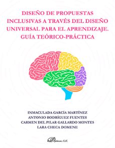 diseño de propuestas inclusivas a traves del diseño universal para el aprendizaje. guia teorico-practica. (ebook)-inmaculada garcía martínez-9791370068592