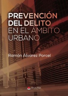 prevencion del delito en el ambito urbano-ramon alvarez porcel-9791370088392