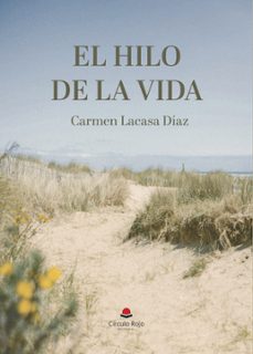 el hilo de la vida (ebook)-carmen lacasa diaz-9791370237592