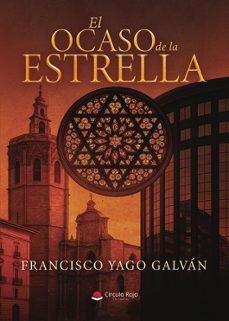 el ocaso de la estrella-francisco yago galvan-9791370351892