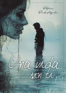 una vida sin ti-patricia pando aguilar-9791387558192