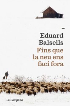 fins que la neu ens faci fora (ebook)-eduard balsells-9791387564292