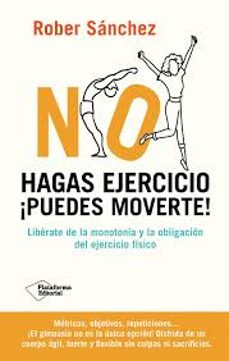 no hagas ejercicio ¡puedes moverte! (ebook)-rober sanchez-9791387568108