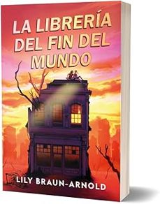 la libreria del fin del mundo-lily braun arnold-9791387574192