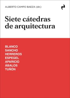 siete cátedras de arquitectura-alberto (dir.) campo baeza-9791387634292